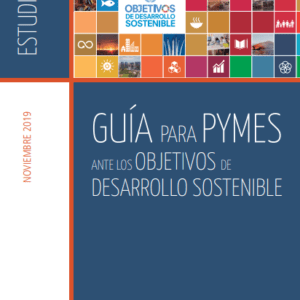GUÍA PARA PYMES ANTE LOS OBJETIVOS DE DESARROLLO SOSTENIBLE