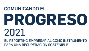 Comunicando el Progreso 2021: El reporting empresarial como instrumento para una recuperación sostenible