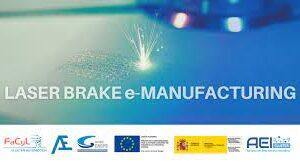 El proyecto Laser Brake eManufacturing, donde participa nuestro socio CROPU, finaliza con excelentes resultados