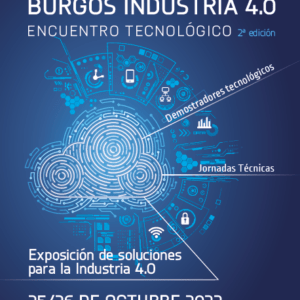 Abiertas candidaturas para solicitar espacio gratuito en la Expo Industria 4.0 – stands de demostración tecnológica del Encuentro Tecnológico Burgos Industria 4.0 2022